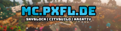 ⭐ mc.pxfl.de - Pixelfehler 1.21.11 ⭐ Citybuild ✅ Skyblock ✅ Creative ✅